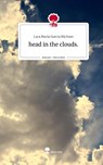 head in the clouds.. Life is a Story - story.one - Lara Maria Garcia Büchner - 9783710826481