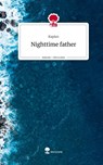 Nighttime father. Life is a Story - story.one - Kaplan - 9783710874680