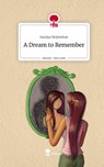 A Dream to Remember. Life is a Story - story.one - Saskiya Brijmohan - 9783710892189