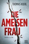 Die Ameisenfrau - Thomas Kiehl - 9783710900822