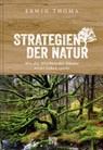 Strategien der Natur - Erwin Thoma - 9783710900877