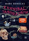 Kannibal. Jagdrausch - Mark Benecke - 9783710901577
