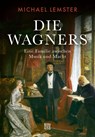 Die Wagners - Michael Lemster - 9783710901683