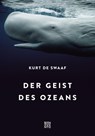 Der Geist des Ozeans - Kurt de Swaaf - 9783710950322