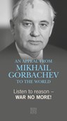 Listen to reason - War no more! - Michail Gorbatschow - 9783710950346