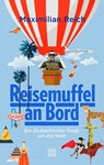Reisemuffel an Bord - Maximilian Reich - 9783710950629