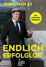 Endlich erfolglos! - Sebastian 23 - 9783710950674