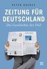 Zeitung für Deutschland - Peter Hoeres - 9783710950902