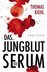 Das Jungblut-Serum - Thomas Kiehl - 9783710951367