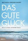 Das gute Glück - Michaela Brohm-Badry - 9783711001702