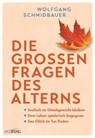 Die großen Fragen des Alterns - Wolfgang Schmidbauer - 9783711003102