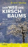 Der Weg des Kirschbaums - Erwin Thoma - 9783711003294