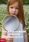 Ich habe es nicht gewusst - Andreas Salcher - 9783711050205