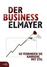 Der Business Elmayer - Thomas Schäfer-Elmayer ; Carola Augustin ; Andreas Augustin - 9783711050410