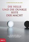 Die helle und die dunkle Seite der Macht - Christine Bauer-Jelinek - 9783711050588