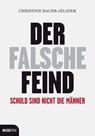 Der falsche Feind - Christine Bauer-Jelinek - 9783711050823
