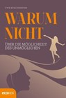 Warum nicht - Uwe Böschemeyer - 9783711051158