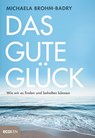 Das gute Glück - Michaela Brohm-Badry - 9783711052353