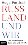 Russland und wir - Hugo Portisch - 9783711052995