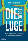 Die Energielüge - Bernd Spatzenegger - 9783711053473