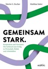 Gemeinsam stark. - Martin G. Kocher ; Matthias Sutter - 9783711053947
