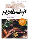 Hüttenduft - Evelyn Matejka ; Tom Burger - 9783711200419