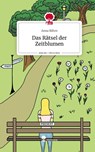 Das Rätsel der Zeitblumen. Life is a Story - story.one - Anna Böhm - 9783711518552