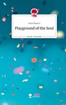 Playground of the Soul. Life is a Story - story.one - Irem Özavcu - 9783711547866