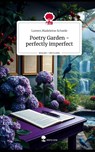 Poetry Garden -perfectly imperfect. Life is a Story - story.one - Loreen Madeleine Scheele - 9783711559159