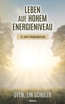 Leben auf hohem Energieniveau - Sven ein Schüler - 9783711604347