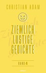 Ziemlich lustige Gedichte - Christian Adam - 9783711605733