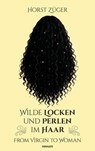 Wilde Locken und Perlen im Haar - Horst Züger - 9783711614773