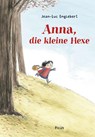 Anna, die kleine Hexe - Jean-Luc Englebert - 9783711740274
