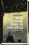 Mein schönes Leben in der Hölle - Ivan Ivanji - 9783711752000