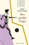 Der große Gogo - Egyd Gstättner - 9783711754967