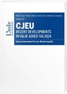 CJEU - Recent Developments in Value Added Tax 2024 - Georg Kofler ; Ilze Kuniga ; Antonio Victoria Sanchez - 9783714304237