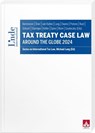 Tax Treaty Case Law around the Globe 2024 - Eric Kemmeren ; Mart van Hulten ; Cihat Öner - 9783714304275