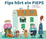 Fips hört ein PIEPS - Lorenz Pauli - 9783715207117