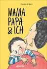 Mamapapa & ich / Papamama & ich - Claudia de Weck - 9783715208671