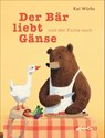 Der Bär liebt Gänse und der Fuchs auch - Kai Würbs - 9783715208770