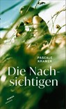Die Nachsichtigen - Pascale Kramer - 9783715250496