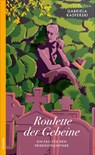 Roulette der Gebeine - Gabriela Kasperski - 9783715255309
