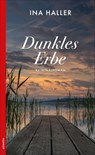 Dunkles Erbe - Ina Haller - 9783715255347