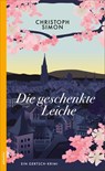 Die geschenkte Leiche - Christoph Simon - 9783715255354
