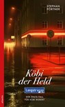 Köbi der Held - Stephan Pörtner - 9783715275390