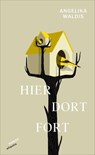 Hier. Dort. Fort - Angelika Waldis - 9783715275598