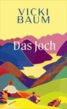 Das Joch - Vicki Baum - 9783715275802