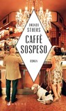 Caffè sospeso - Amanda Sthers - 9783716000045