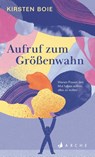 Aufruf zum Größenwahn - Kirsten Boie - 9783716000151