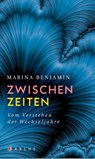 Zwischenzeiten. Vom Verstehen der Wechseljahre - Marina Benjamin - 9783716027912